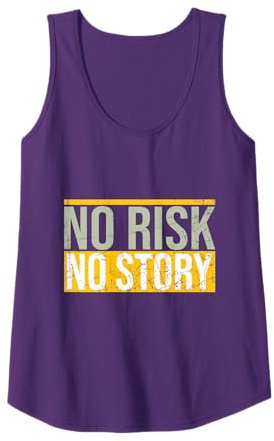 No Risk No Story Inspiration Motivation Quote Tank Top