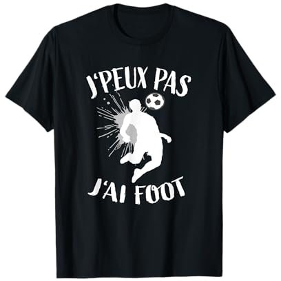 J'Peux Pas J'ai Foot - Maillot Foot T-Shirt