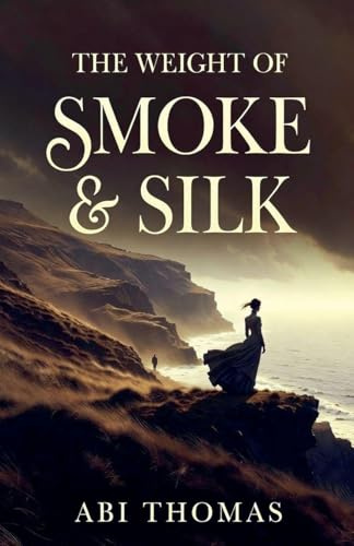 The Weight of Smoke & Silk