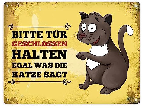 Bitte Tür geschlossen halten egal was die Katze sagt Metallschild XXL mit Katze Motiv