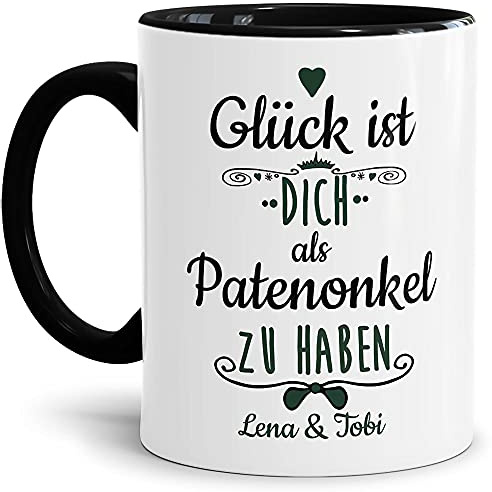 Tasse mit Spruch - Glück ist, Dich als Patenonkel zu haben - Personalisierbare Keramiktasse mit Namen - Geschenkidee für den Patenonkel - Innen & Henkel Schwarz, 300 ml