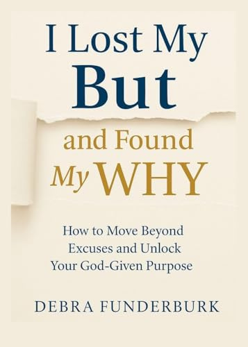I lost my BUT and found my Why