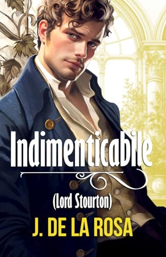 Indimenticabile: Un romanzo nella Londra della Reggenza (Cavalieri Dissoluti #5)