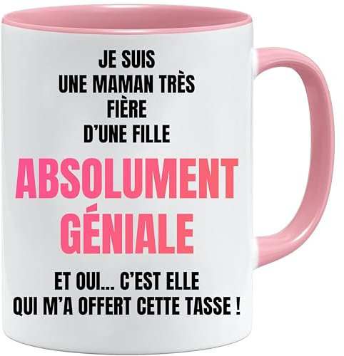 Cadeau Drôle pour Maman | Je suis une Maman fière d’une Fille Géniale – Mug Humour Fête des Mères | Tasse Cadeau Anniversaire Femme | Compatible Lave-Vaisselle et Micro-Ondes