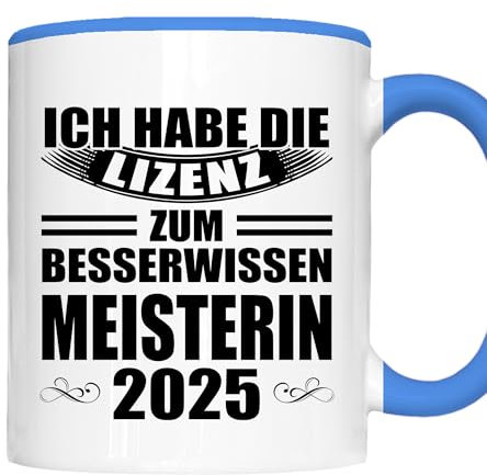Meister Tasse | ich habe die Lizenz zum besserwissen Meister 2025 | Meister Geschenk Meisterbief Meister Prüfung Kaffeebecher lustig