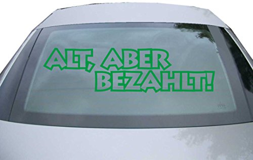 Indigos UG - Aufkleber Heckscheibe & Motorklappe - grün - 600x157 mm - Alt aber bezahlt! - Auto Scheiben Fenster Heckklappe Tuning Racing JDM - Die cut