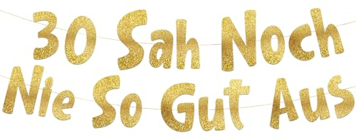 Lustige Banner, 30 sah noch nie so gut aus, Partyzubehör zum 30. Geburtstag