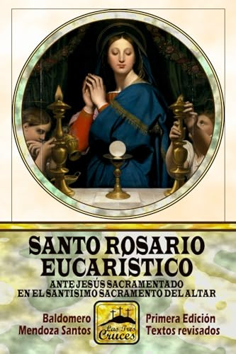 Santo Rosario Eucarístico ante Jesús Sacramentado en el Santísimo Sacramento del Altar