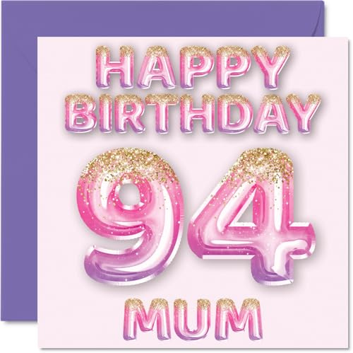 94th Birthday Card for Mum, Pink & Purple Glitter Balloons | Happy Birthday Cards for 94 Year Old Mum Mother from Son Daughter, 145mm Bday Greeting Cards Gift
