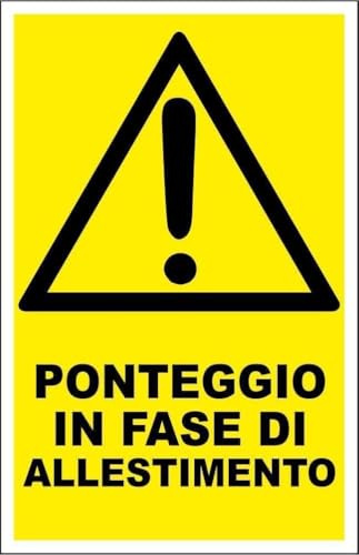 M-ITALY CARTELLO SEGNALETICO - PONTEGGIO IN FASE DI ALLESTIMENTO - Adesivo Extra Resistente, Pannello in Forex, Pannello In Alluminio (Plastica, 20x31 cm)