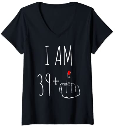 Womens I Am 39 Plus 1 Middle Finger For A 40th Birthday For Women V-Neck T-Shirt