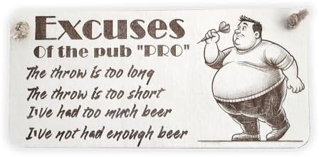 Excuses of a Dart Pro Pub Player Humorous Wooden Sign Personalised Hanging Wall Mounted Plaque With Funny darts excuses quote | Pubshed Home Bar Man Cave or Den Dart or Games Room | Beer and Drink