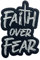Faith Over Fear Patch 3 Inches Iron On/Sew On Cross Christian God Religious Faith Embroidered Applique Patches for Jacket Backpacks Trucker Hat Christian DIY Accessories