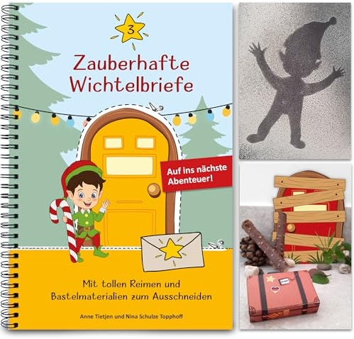 Premium Wichtelbriefe Komplettset 3 für Kinder zum Ausschneiden mit Reimen, Abenteuern, Wichtel-Schabernack und Wichtelzubehör wie Wichteltür, Wichtelbaustellen, Ausmalbilder.