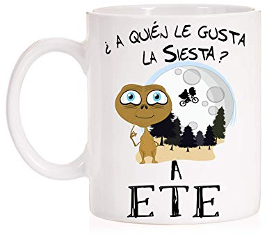 MardeTé ¿A Quién le Gusta la Siesta? a ETE. Divertida Taza E.T. para Desayuno o Mejor para Levantarse de la Siesta
