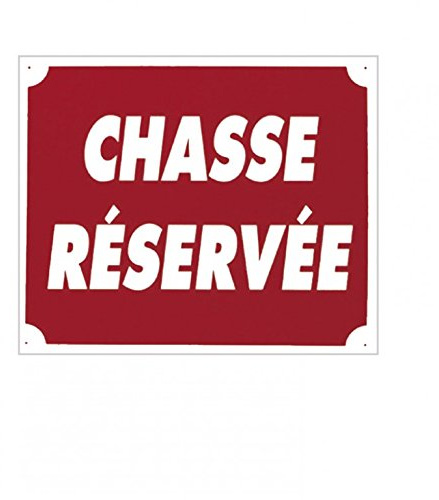 Europ-Arm Panneau akilux ''Chasse Réservée'' 30 x 25 cm