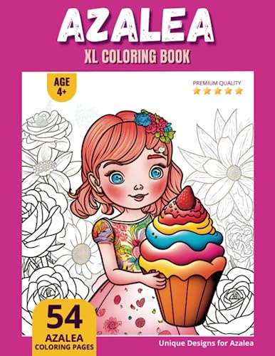 Azalea Coloring Book: Perfect Personal Name Gift - XL Edition - Age 4+ - 54 coloring pages for girls - Premium Quality - Azalea Coloring page