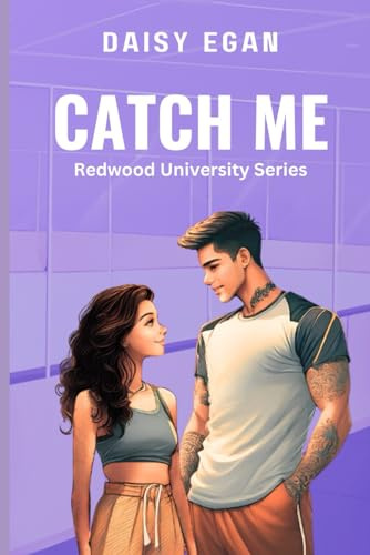 Catch Me (The Redwood University Series)