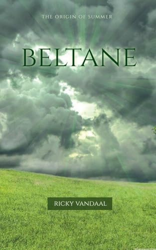 Beltane: The Origin of Summer