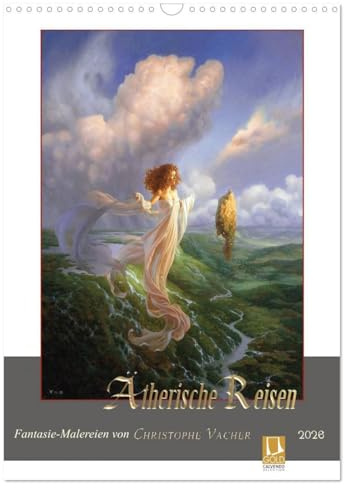 Ätherische Reisen 2026 (Wandkalender 2026 DIN A3 hoch), CALVENDO Monatskalender: Fantasie-Malereien von Christophe Vacher (CALVENDO Orte)