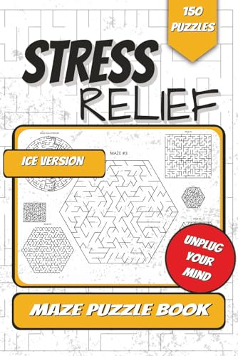 Stress Relief Maze Puzzle Book: Unplug Your Mind | 6x9 in , 150 Puzzles , 300 Pages | Ice Edition