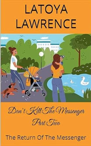 Don't Kill The Messenger Part Two: The Return Of The Messenger