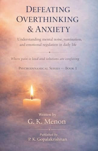 Defeating Overthinking & Anxiety (Psychodynamical, Band 1)
