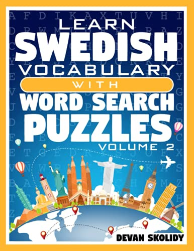 Learn Swedish Vocabulary with Word Search Puzzles Volume 2: Study Swedish Words with 108 Vocab Building Review Puzzles in Just Minutes