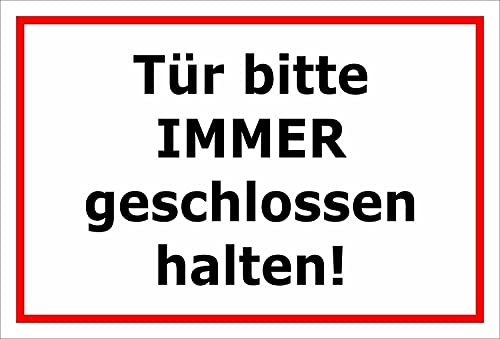 Aluminium-Schild Tür bitte IMMER geschlossen halten! 3mm Alu Dibond® | 20x30cm Made in Germany