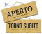 Cartello APERTO e TORNO SUBITO negozio vetrina studio laboratorio officina bottega (oro)
