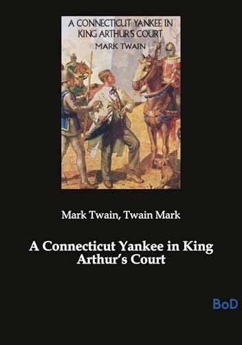 A Connecticut Yankee in King Arthur's Court