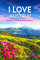 I LOVE AUSTRIA!: Travel Guidebook Extraordinaire