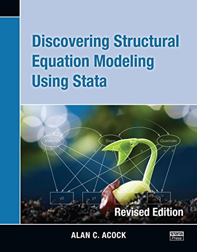 Discovering Structural Equation Modeling Using Stata, Revised Edition (English Edition)