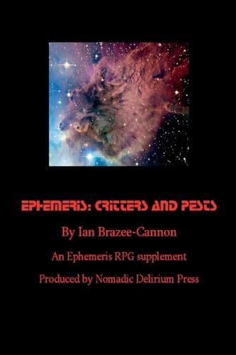 Ephemeris-Critters& Pests: an Ephemeris RPG supplement