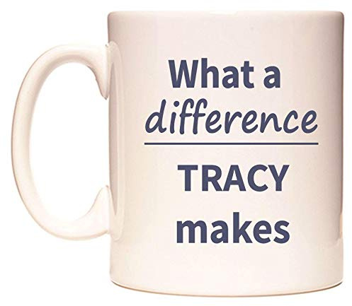 WeDoMugs What a Difference Tracy Makes 11oz Ceramic Coffee Tea Gift Mug Cup
