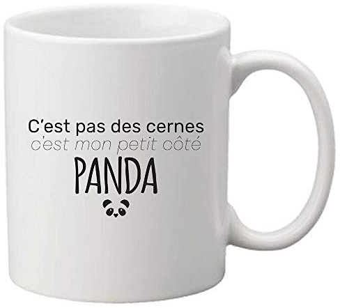Tasse aus Keramik, bedruckt mit Zitat Humour C'est pas des Cernes c'est mon petit coté Panda Ref 2527