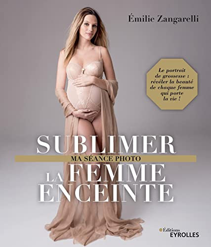 Sublimer la femme enceinte (Ma séance photo)