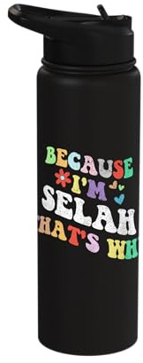 Retro Groovy Because Im Selah Thats Why Funny Custom Name Stainless Steel Insulated Water Bottle