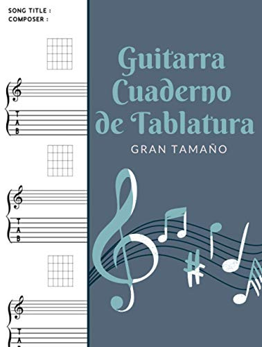 Guitarra Cuaderno de Tablatura : Gran Tamaño: Libreta Notación Musical, Libro de partituras blanco para notas de Música - Tamaño A4