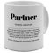 XL Tasse mit Definition: Partner - Tasse mit Spruch, Wörterbuchtasse, Geschenktasse, witzig, Kaffeebecher, Becher, Tasse, Becher - Farbe Weiß