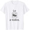 Los Sodio a Todos Los Odio a Todos Lo Na Juego Palabras Camiseta
