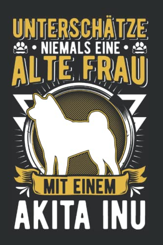 Akita Inu Tagesplaner: Akita Inu Alte Frau / Kalender 2023 & 2024 / Wochenplaner Tagesplaner Planer / Planungsbuch To-Do-Liste / 6x9 Zoll / 100 ausfüllbare Seiten