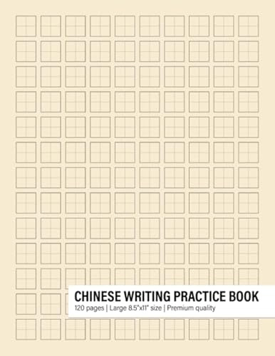 Chinese Writing Practice Book: Tian Zi Ge Paper, Chinese Character Writing Notebook, Chinese Handwriting Practice Book