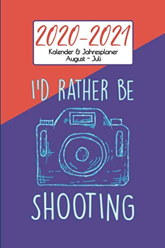 2020-2021: Fotografie Hobby I Kalender & Jahresplaner August 2020 - Juli 2021 I Inklusive Tagesplaner I Vorsätze & Zielsetzung I Mini Tagebuch I Zitate I Gesundheit I Finanzen I Adressbuch