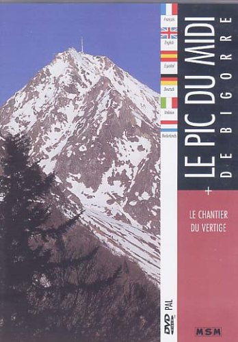 Le pic du midi de Bigorre + le chantier du vertige