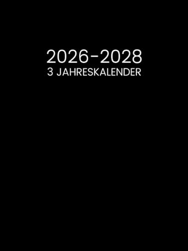3 Jahreskalender 2026-2028: Monatsplaner von Januar 2026 bis Dezember 2028 - 1 Monat auf 2 Seiten || 36 Monate Terminplaner mit Feiertage - Großes Format