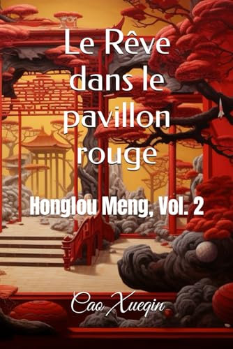 Le Rêve dans le pavillon rouge: Honglou Meng, Vol. 2