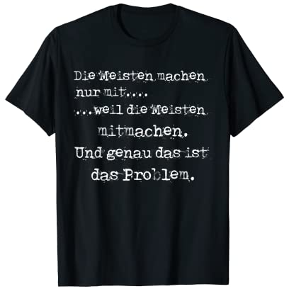 Spaltung - Die Meisten mach mit - politisches Statement T-Shirt