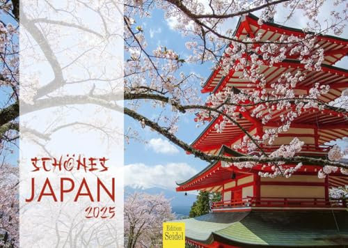 Edition Seidel Premium Kalender Schönes Japan 2025 Format DIN A4 Wandkalender Asien Pazifik Tokyo Fuji Nationalpark Tempel