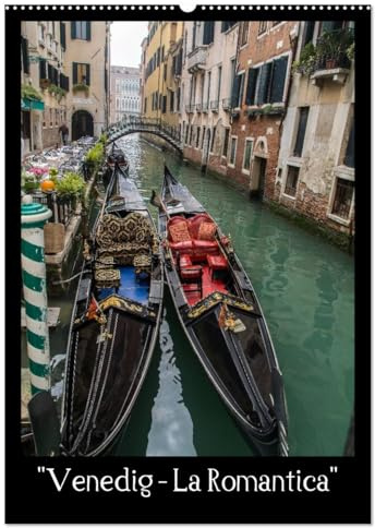 Venedig – La Romantica (Wandkalender 2026 DIN A2 hoch), CALVENDO Monatskalender: Venedig - einzigartig - romantisch (CALVENDO Orte)